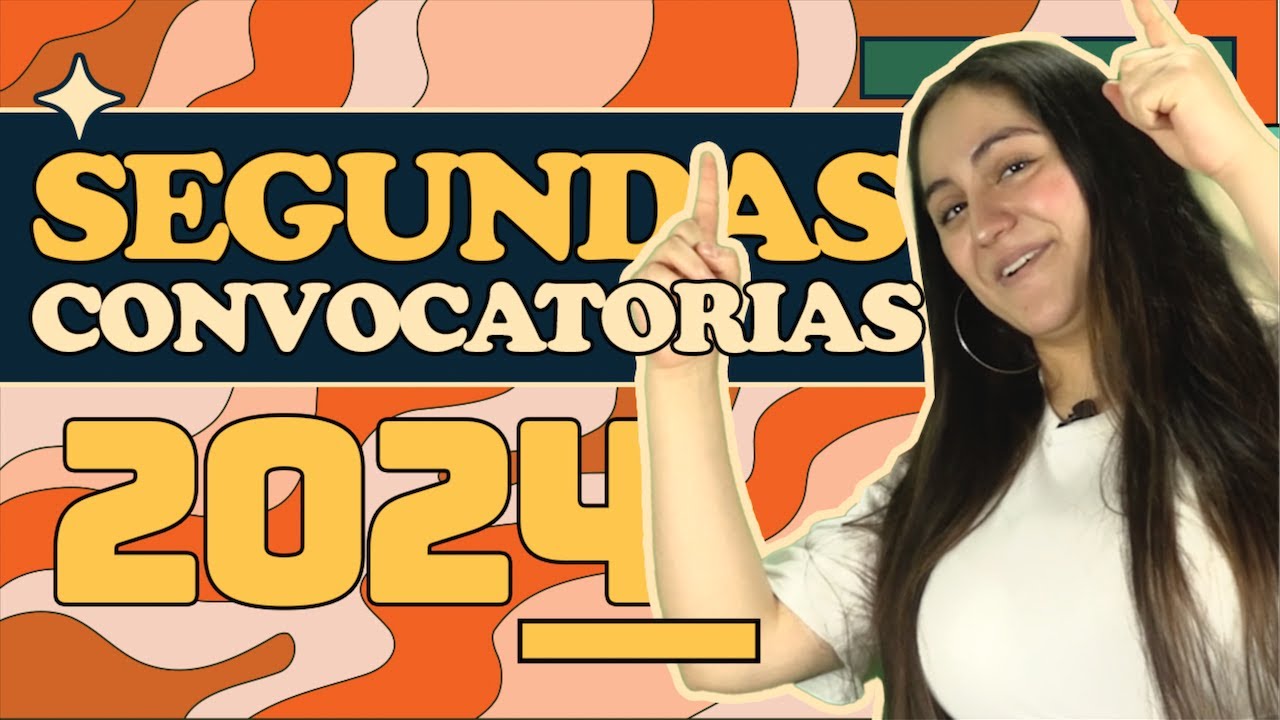 Convocatorias a las universidades | Segundas vueltas 2024