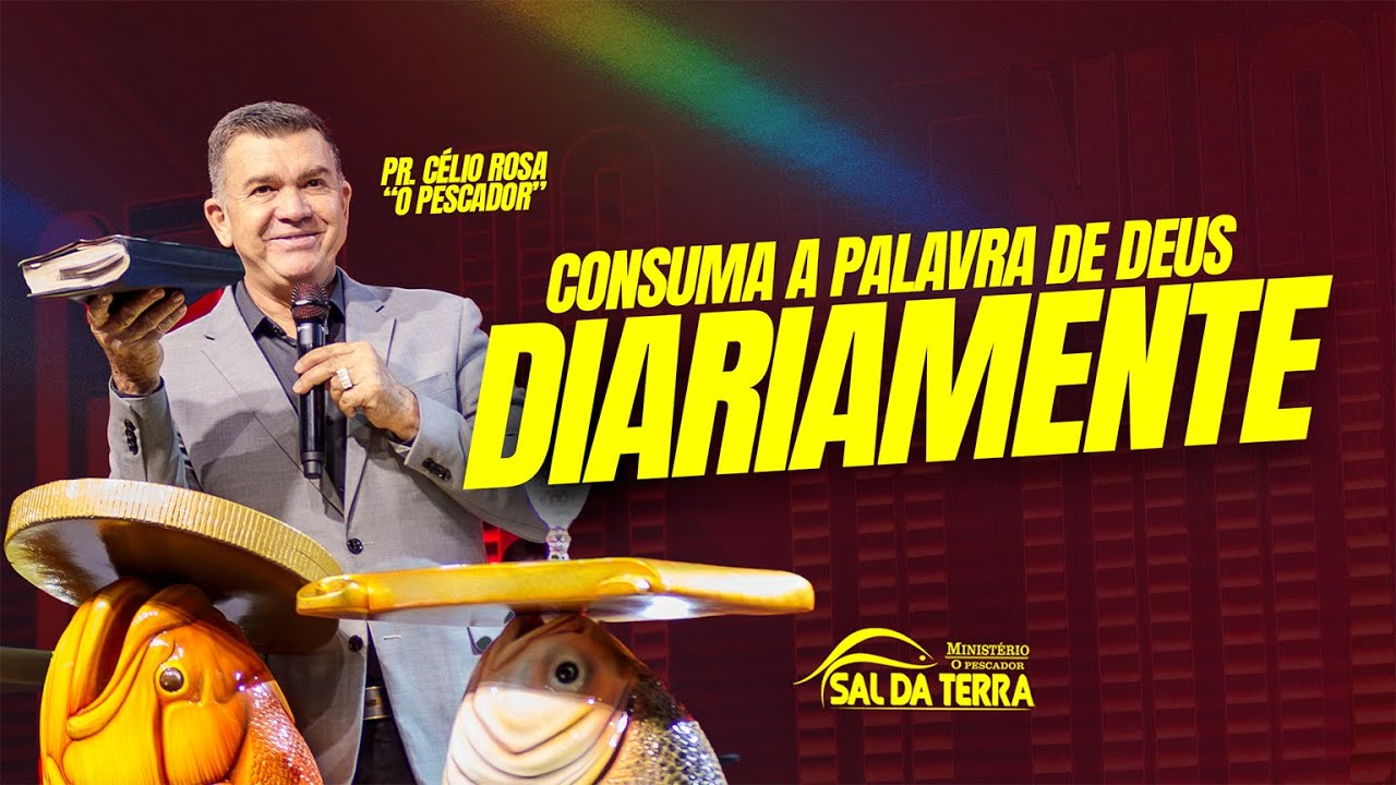 CONSUMA A PALAVRA DE DEUS DIARIAMENTE| Pr. C&eacute;lio Rosa 