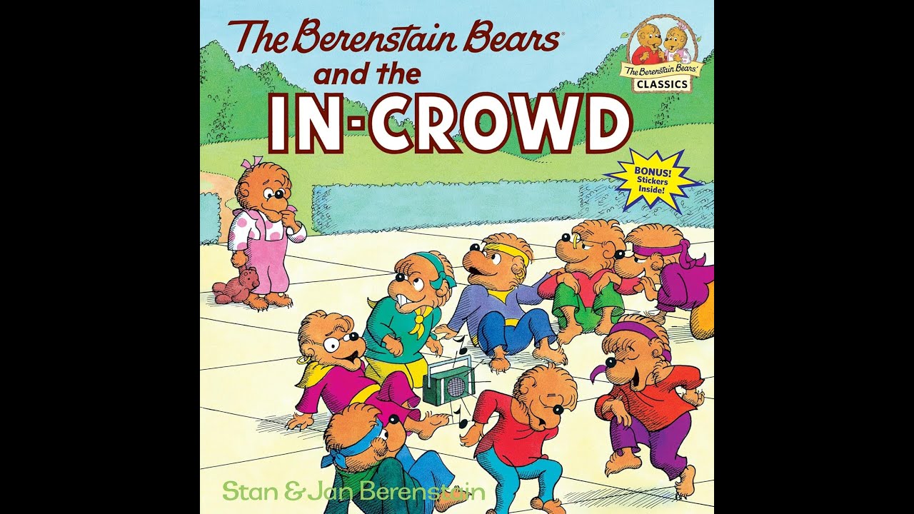 The Berenstain Bears and the In Crowd