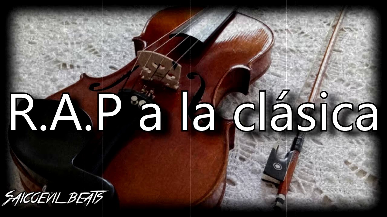 BASE DE RAP - R.A.P a la clásica - Instrumental de USO LIBRE - HipHop