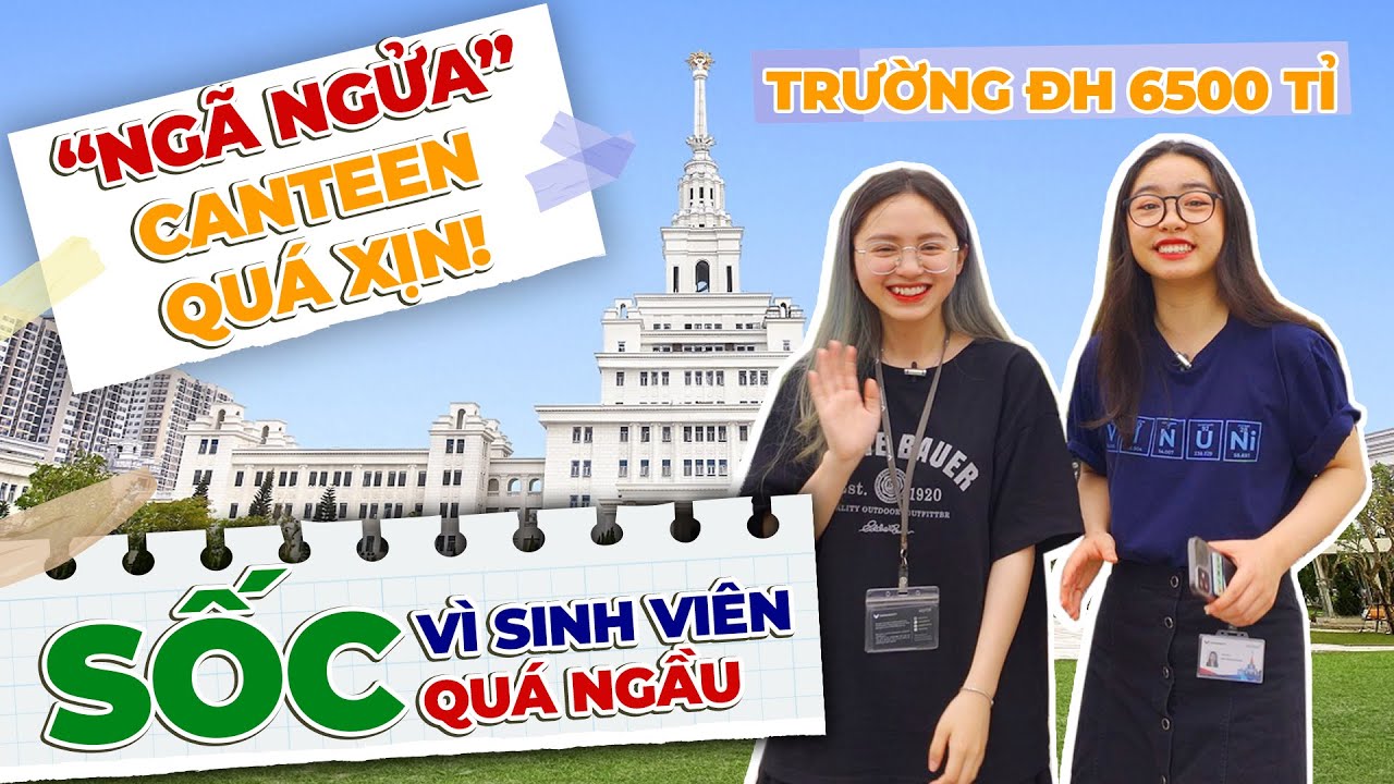Khám phá ĐH trăm triệu đô VinUni: Choáng vì SV quá ngầu, Canteen 