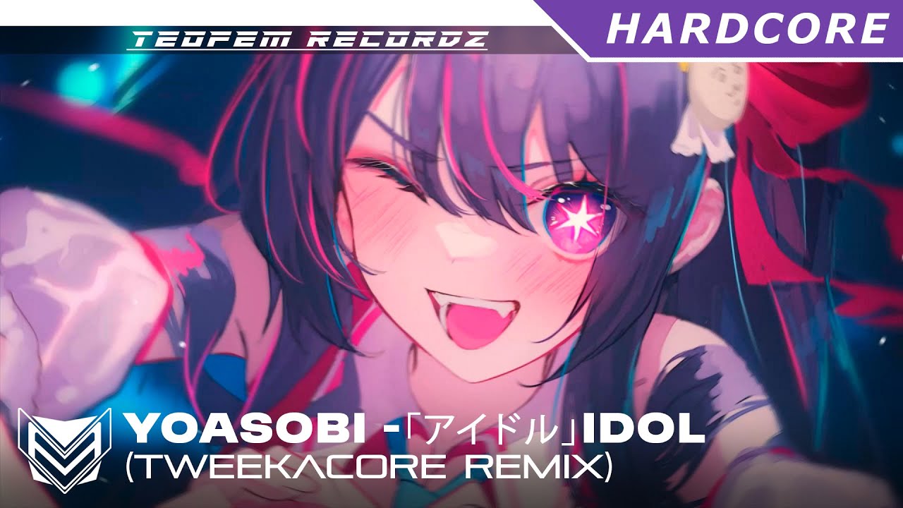 YOASOBI -「アイドル」Idol (Tweekacore Remix)