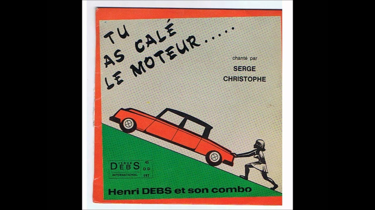 Henri Debs   Tu as calé le moteur