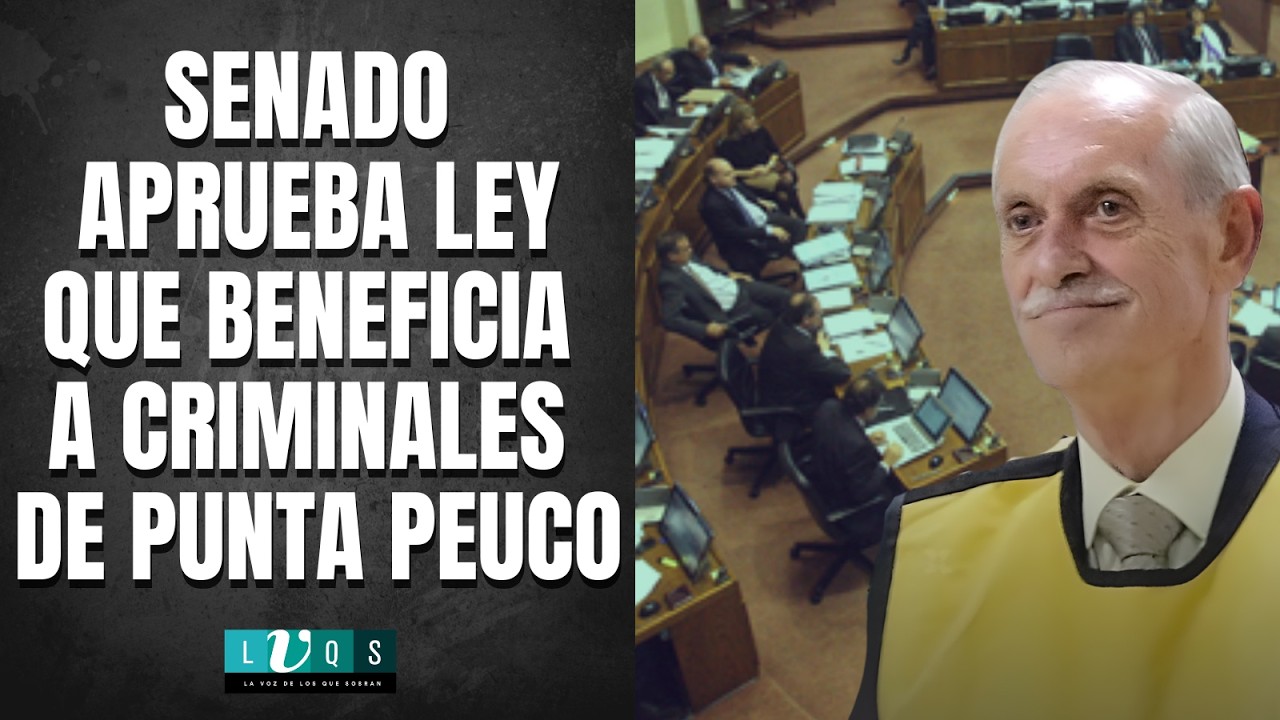 🔴INDIGNACIÓN TOTAL: SENADO APRUEBA LEY QUE BENEFICIA A CRIMINALES DE PUNTA PEUCO