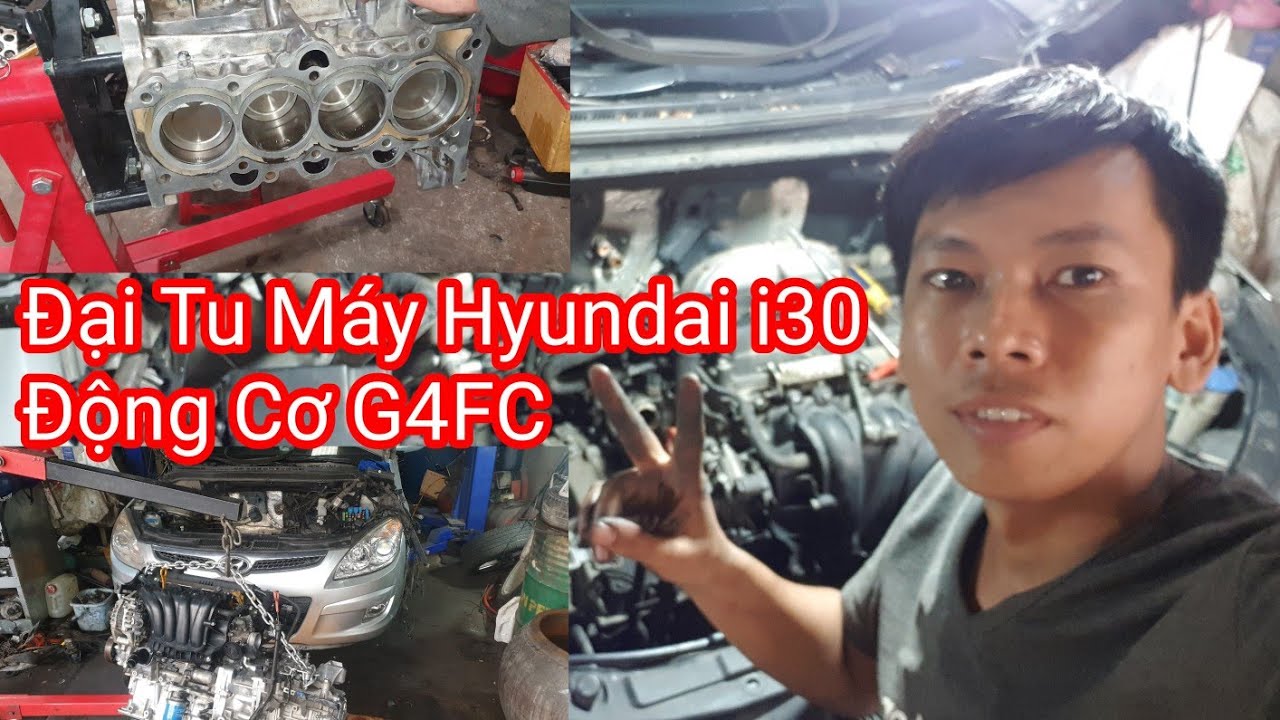 Đại Tu Máy Hyundai i30 Động Cơ G4FC