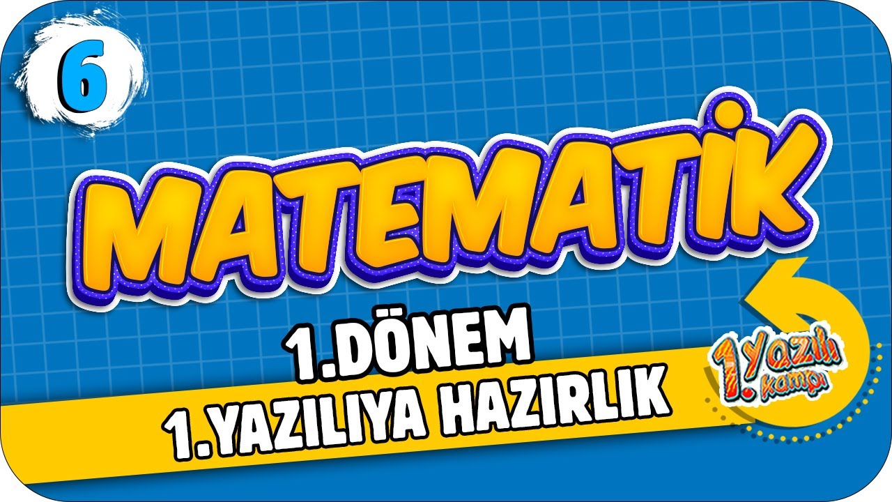 6. Sınıf Matematik 1.Dönem 1.Yazılıya Hazırlık | 2021 📝