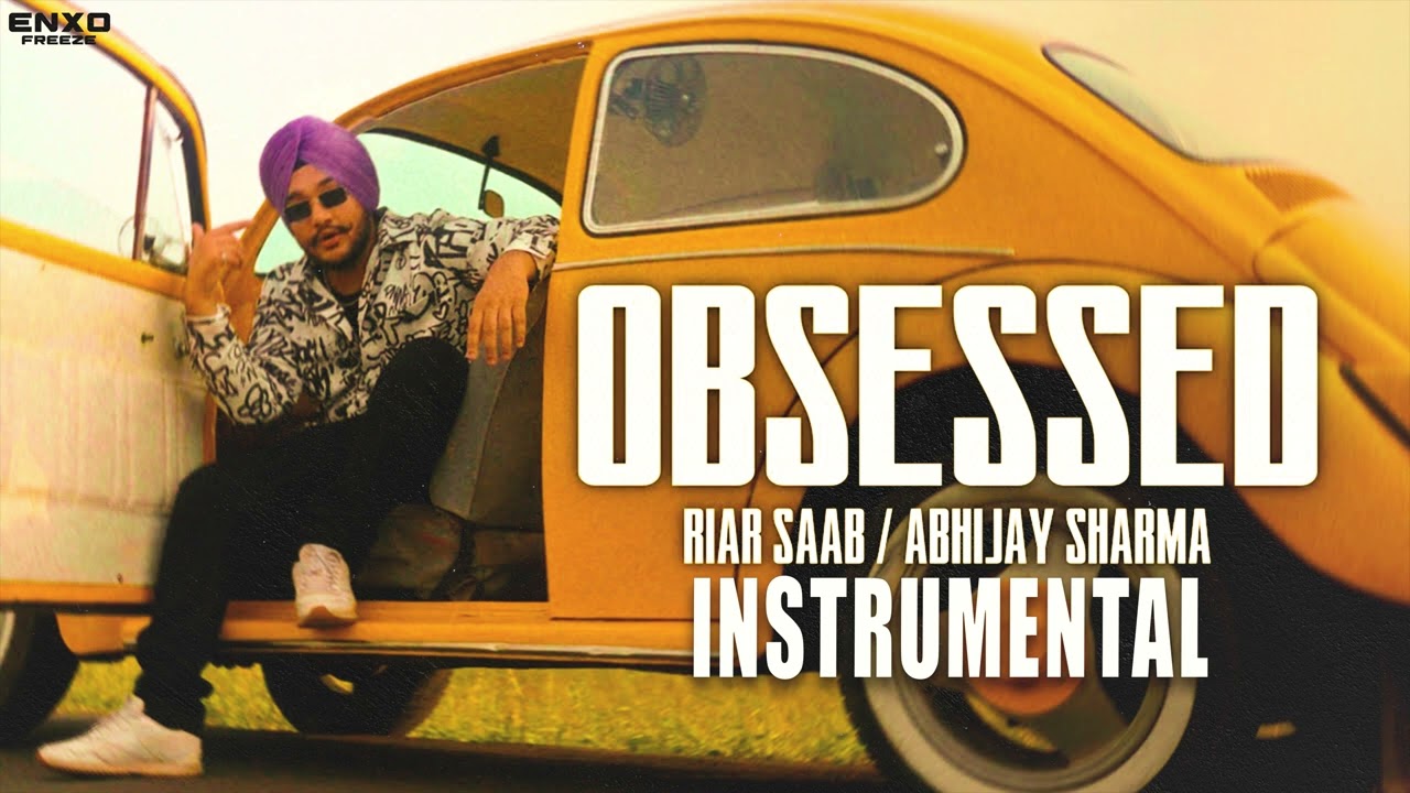 OBSESSED - RIAR SAAB X ABHIJAY SHARMA | OFFICIAL INSTRUMENTAL