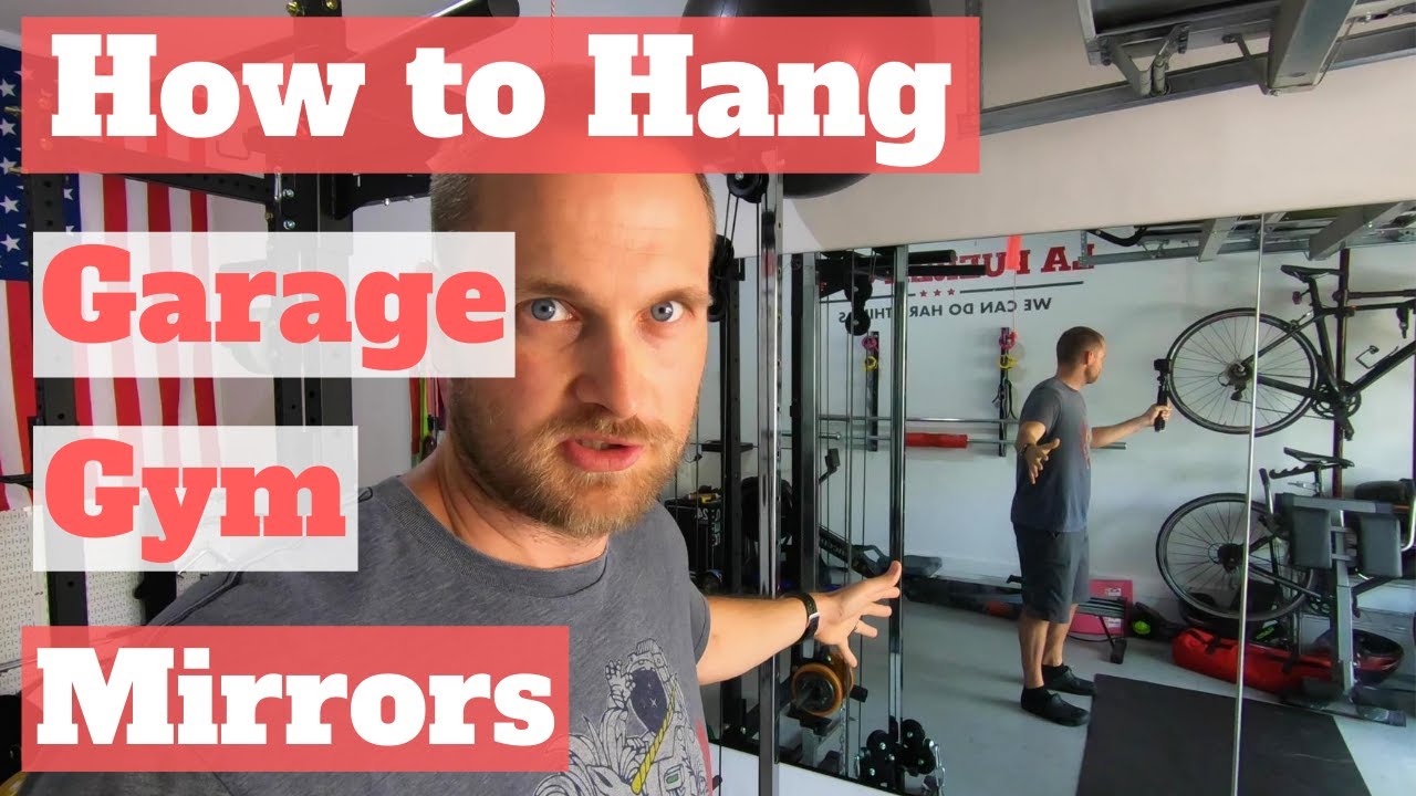 How to hang garage gym mirrors