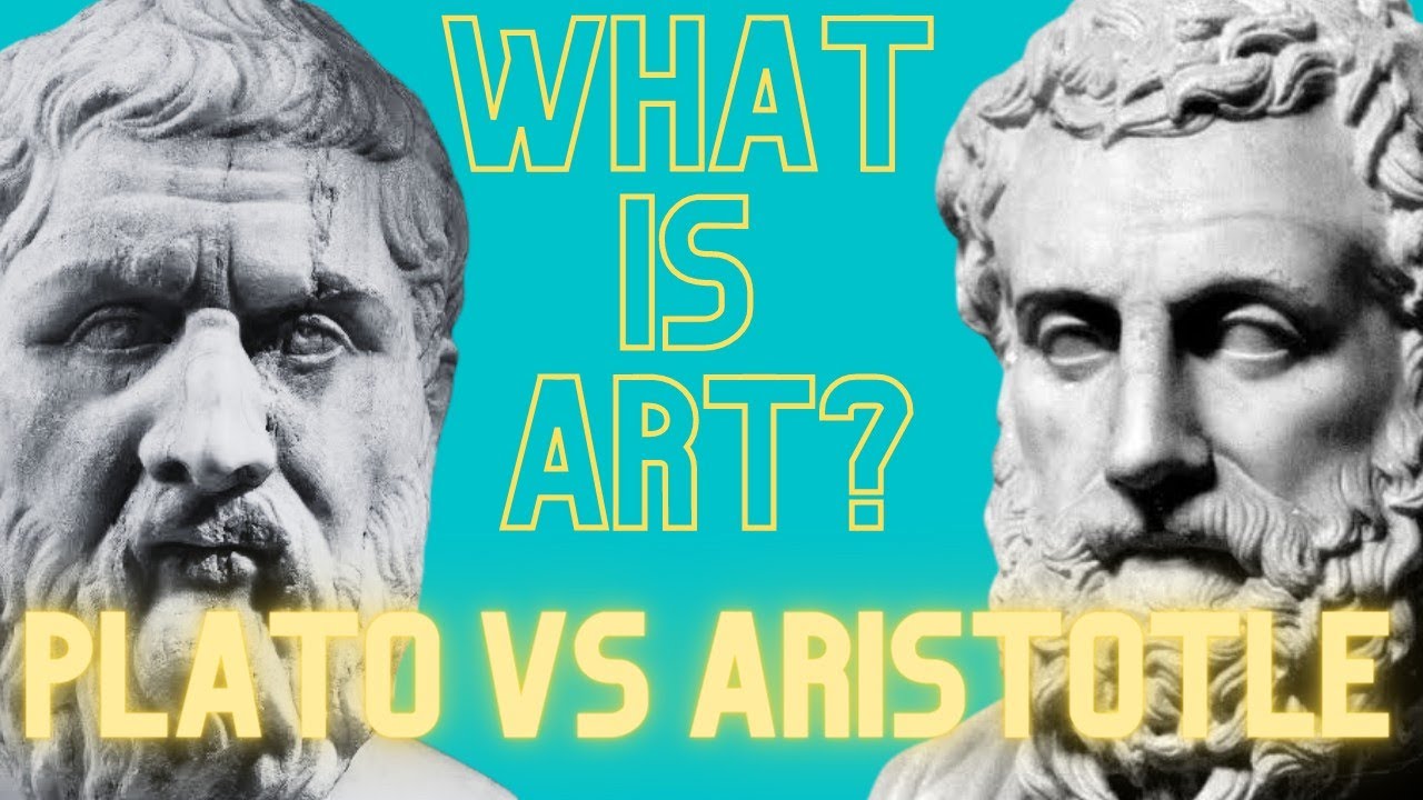 What Is Art? Plato VS Aristotle
