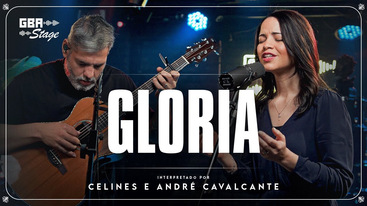 Gloria - Celines e André Cavalcante | GBA Stage