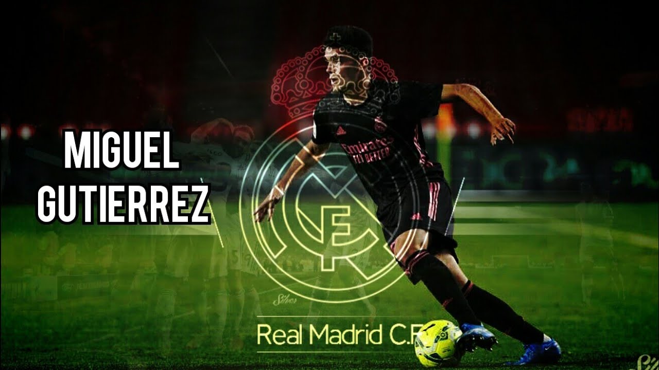 MIGUEL GUTIERREZ REAL MADRID ● SKILLS 2021