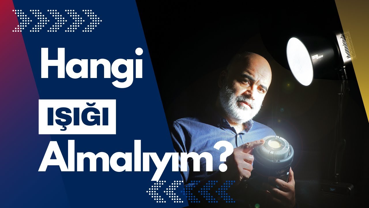 Hangi Işığı Almalıyım? Video ve Fotoğraf Işık Rehberi