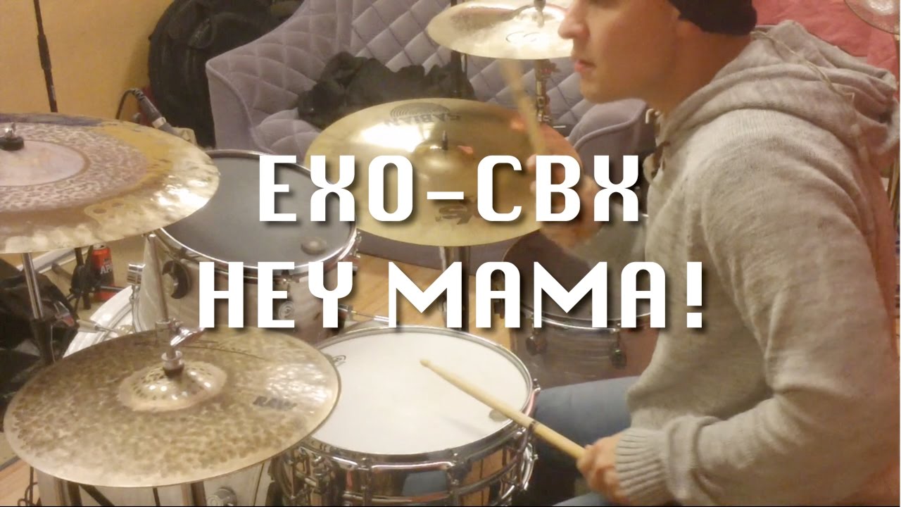 EXO CBX / 첸백시 - Hey Mama! (Drum Cover)