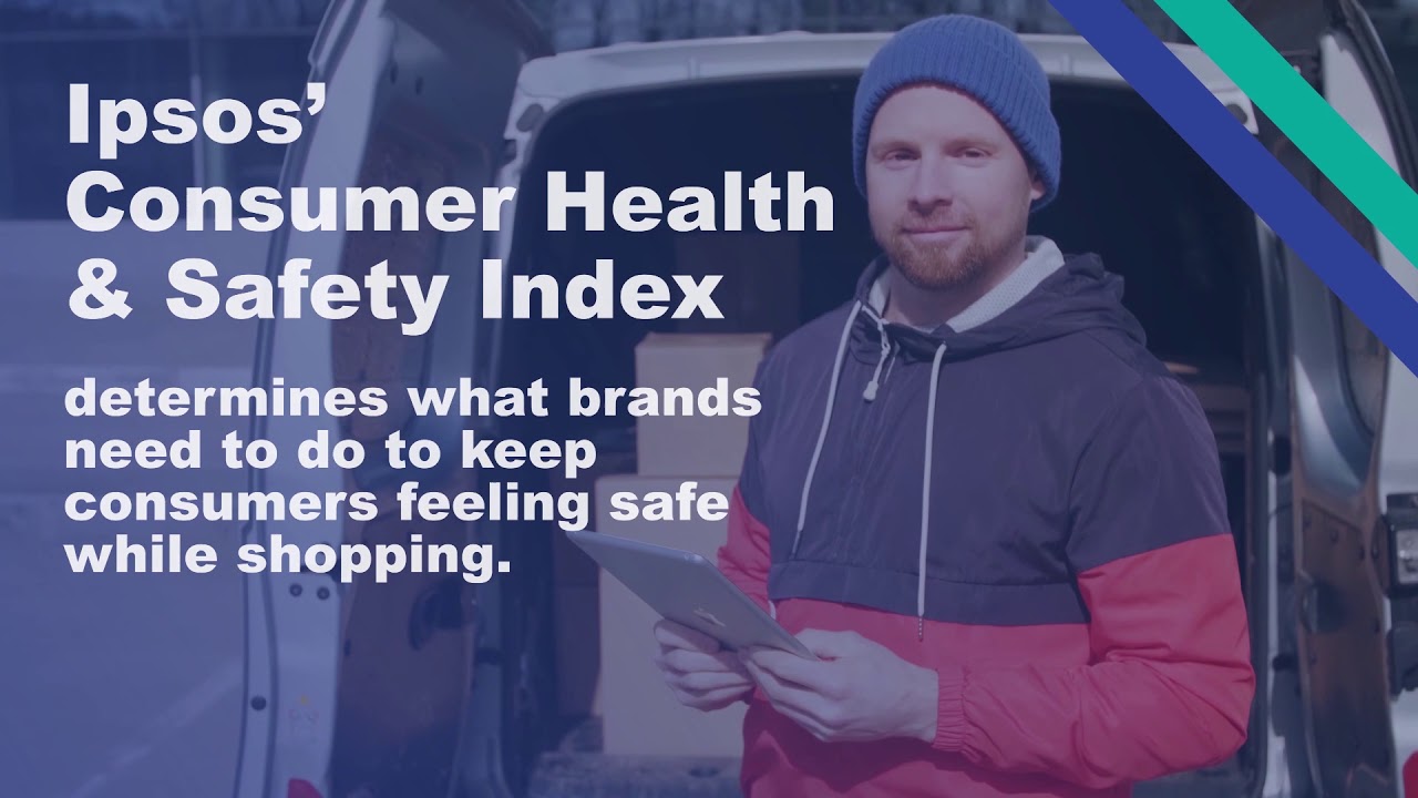Ipsos&rsquo; Consumer Health & Safety Index