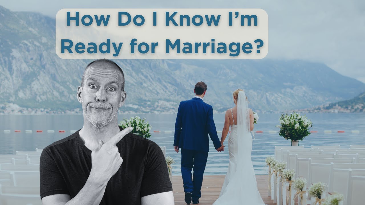 Ready for Marriage? Ask Yourself These Crucial Questions