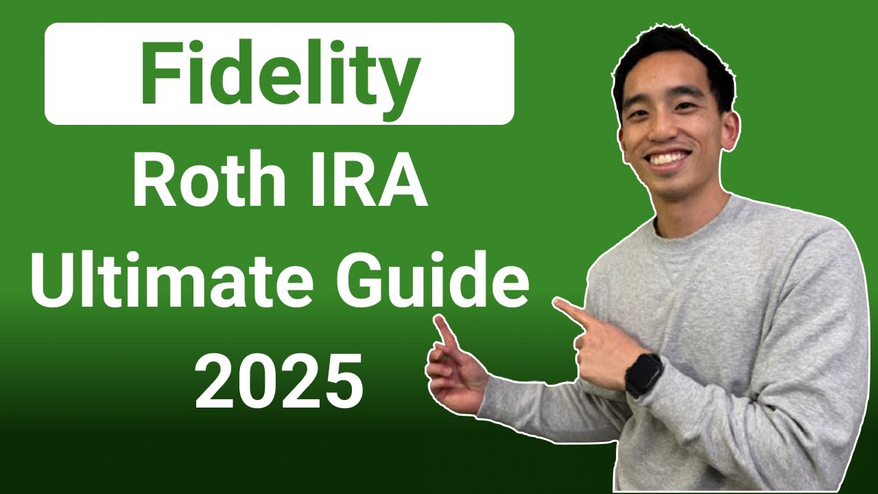 Fidelity Roth IRA Ultimate Guide | 2025