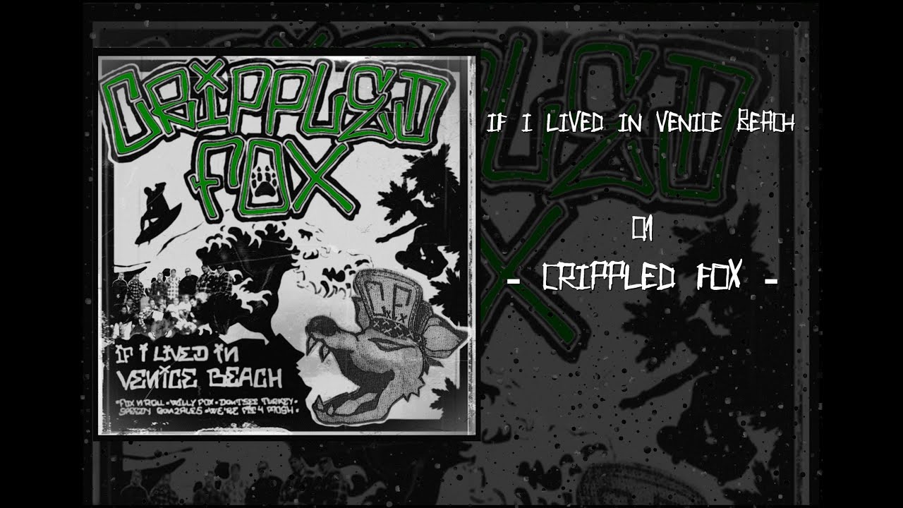 CRIPPLED FOX - IF I LIVED IN VENICE BEACH (remixed-remastered 2023) full album
