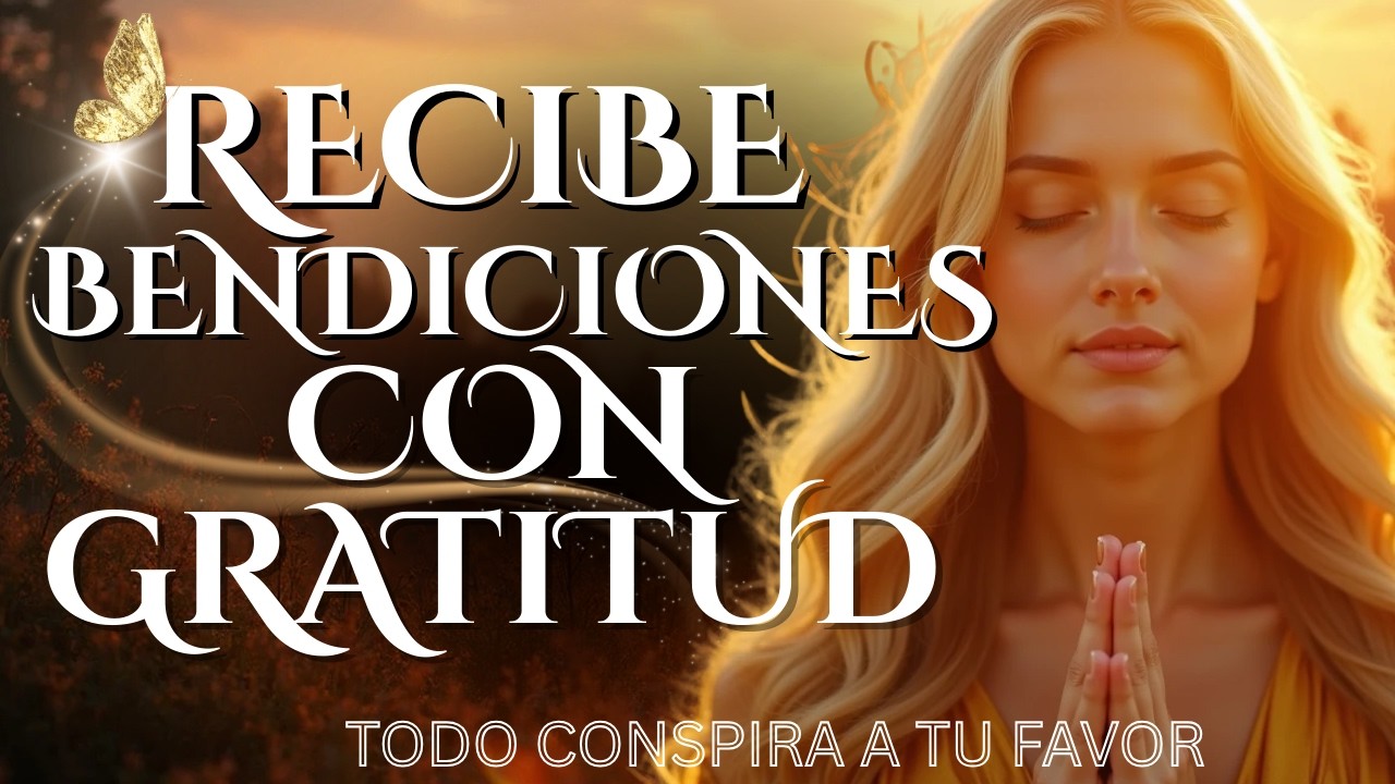🌅 Escucha Esto Cada Mañana y Permite que las Bendiciones Te Acompañen Todo el Día 🙏