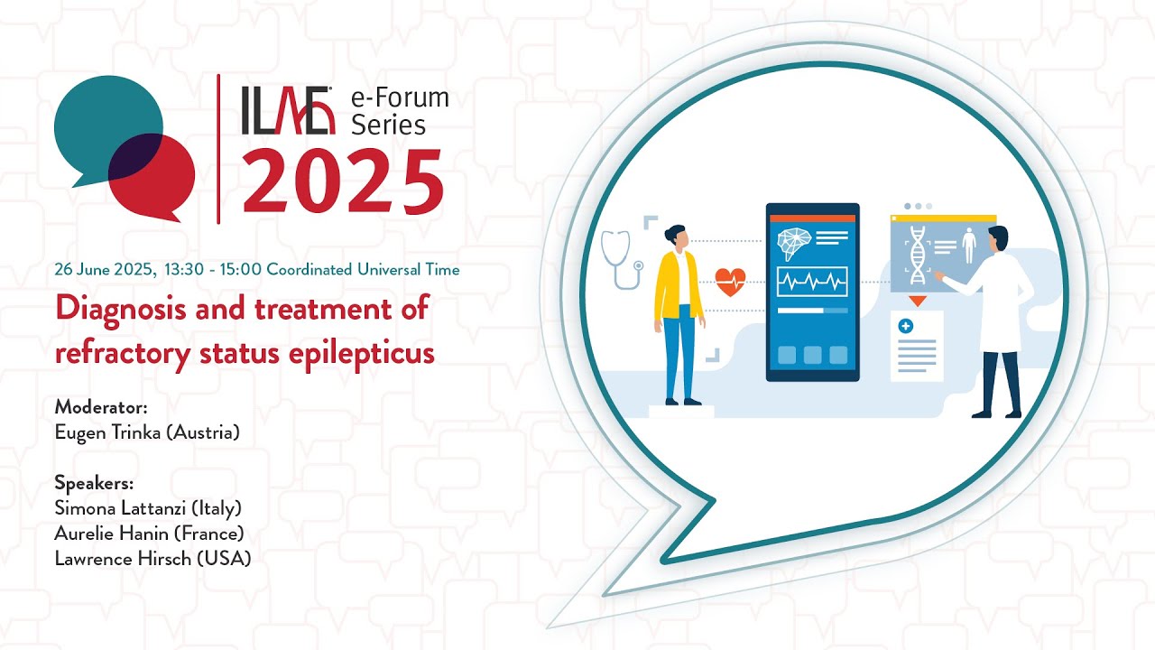 ILAE e-Forum: Diagnosis and treatment of refractory status epilepticus