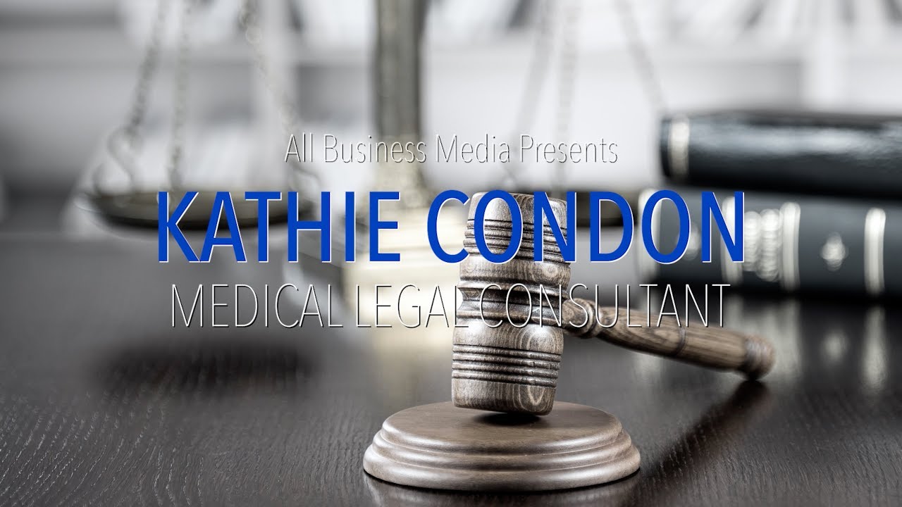 Kathie Condon Medical Legal Consultant [Episode 1]