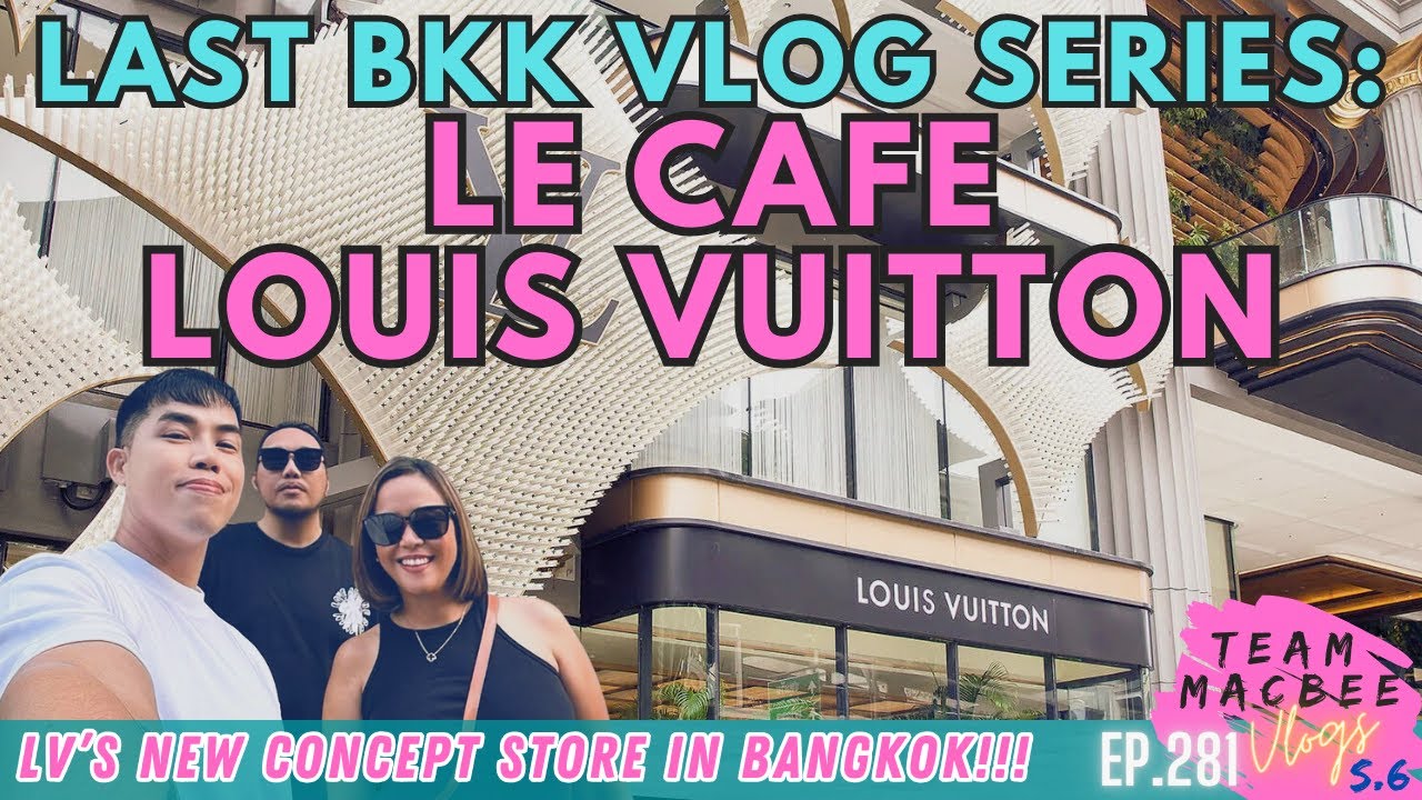 Последняя серия видеоблогов о Бангкоке: Визионерские путешествия в кафе LE CAFE LOUIS VUITTON в Б...