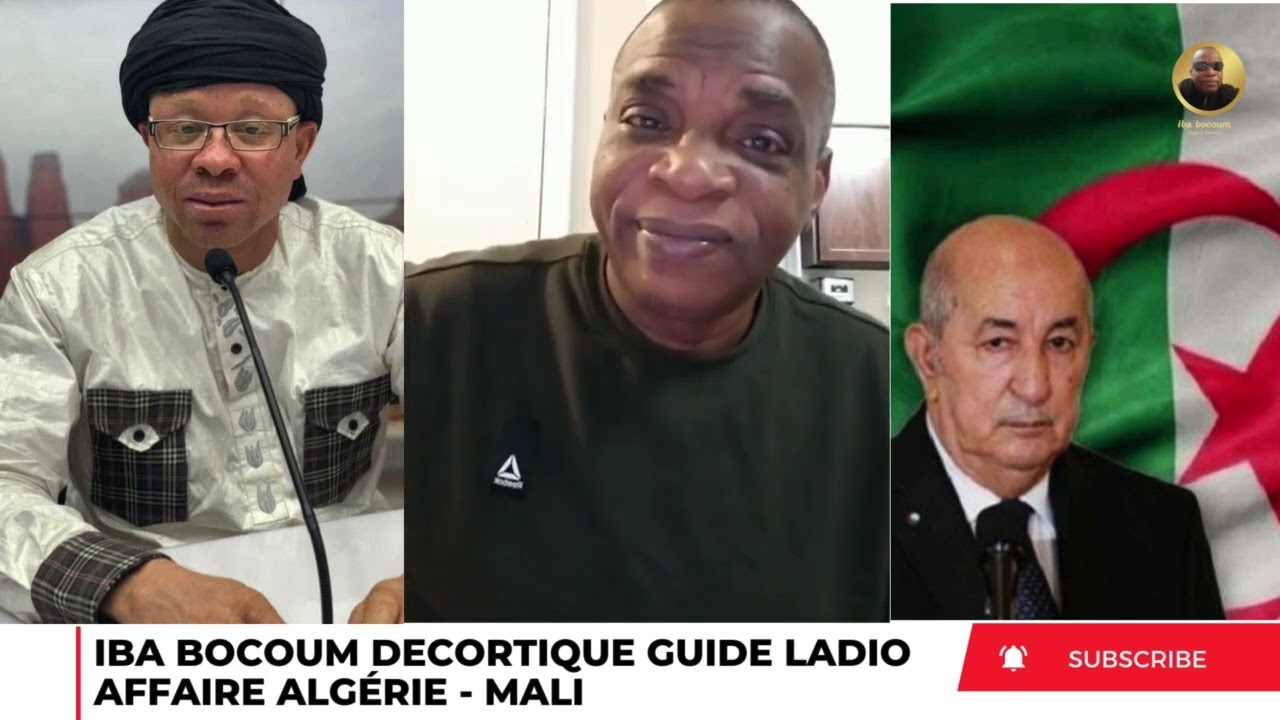 Iba Bocoum d&eacute;cortique Guide Ladio affaire             Alg&eacute;rie -Mali !
