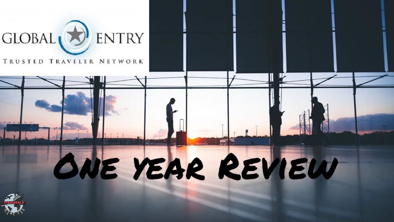 One Year Review Using Global Entry