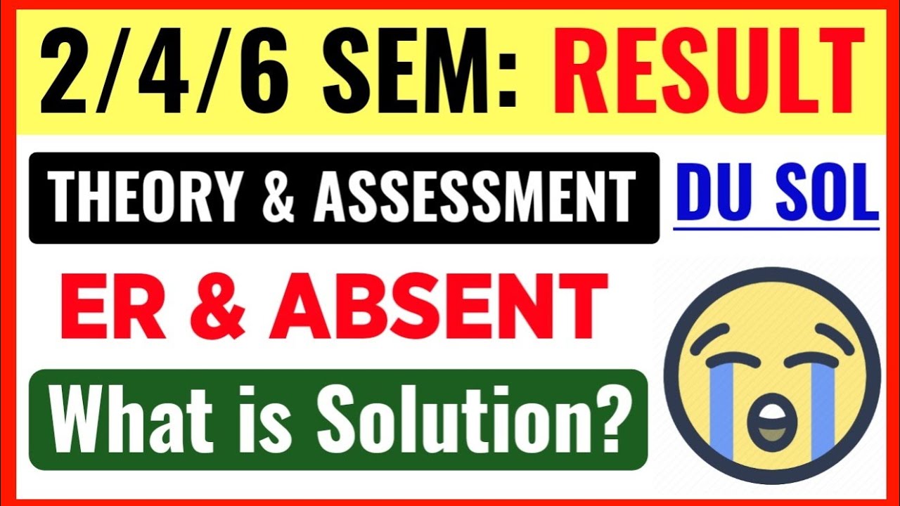 SOL 2/4/6 Semester Result: ER & Absent Problem Solution 2025 | DU SOL Result Absent Solution 2025