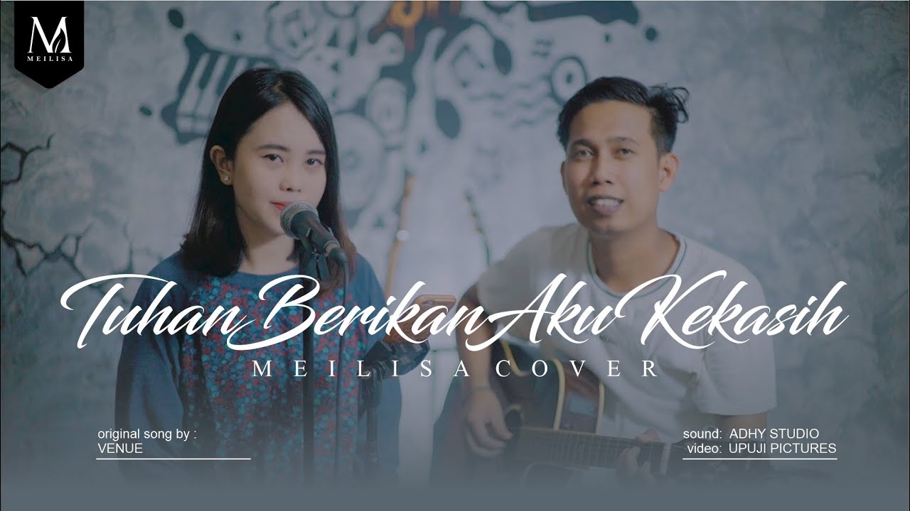 Meilisa Cover (Tuhan Berikan Aku Kekasih - D'Venue)