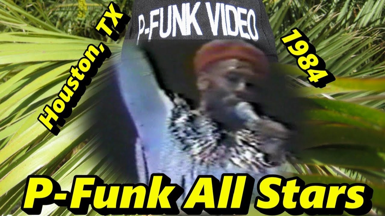 P-Funk All Stars @ Houston, TX 1984