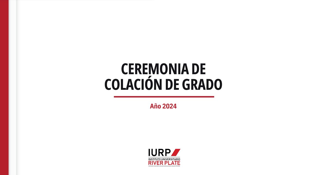 IURP - Ceremonia de Colaci&oacute;n de Grado 2024