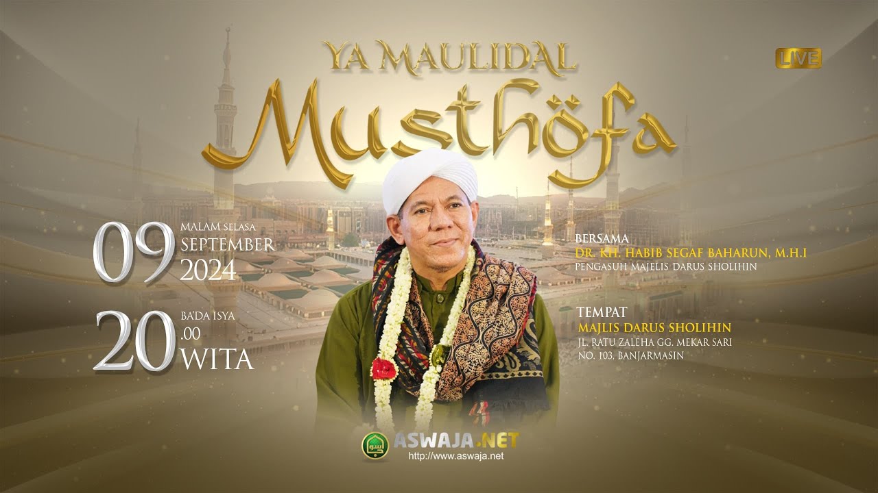 Majlis Bulanan Darus Sholihin - Peringatan Maulid Nabi Muhammad - Dr.KH.Habib Segaf Baharun, M.H.I