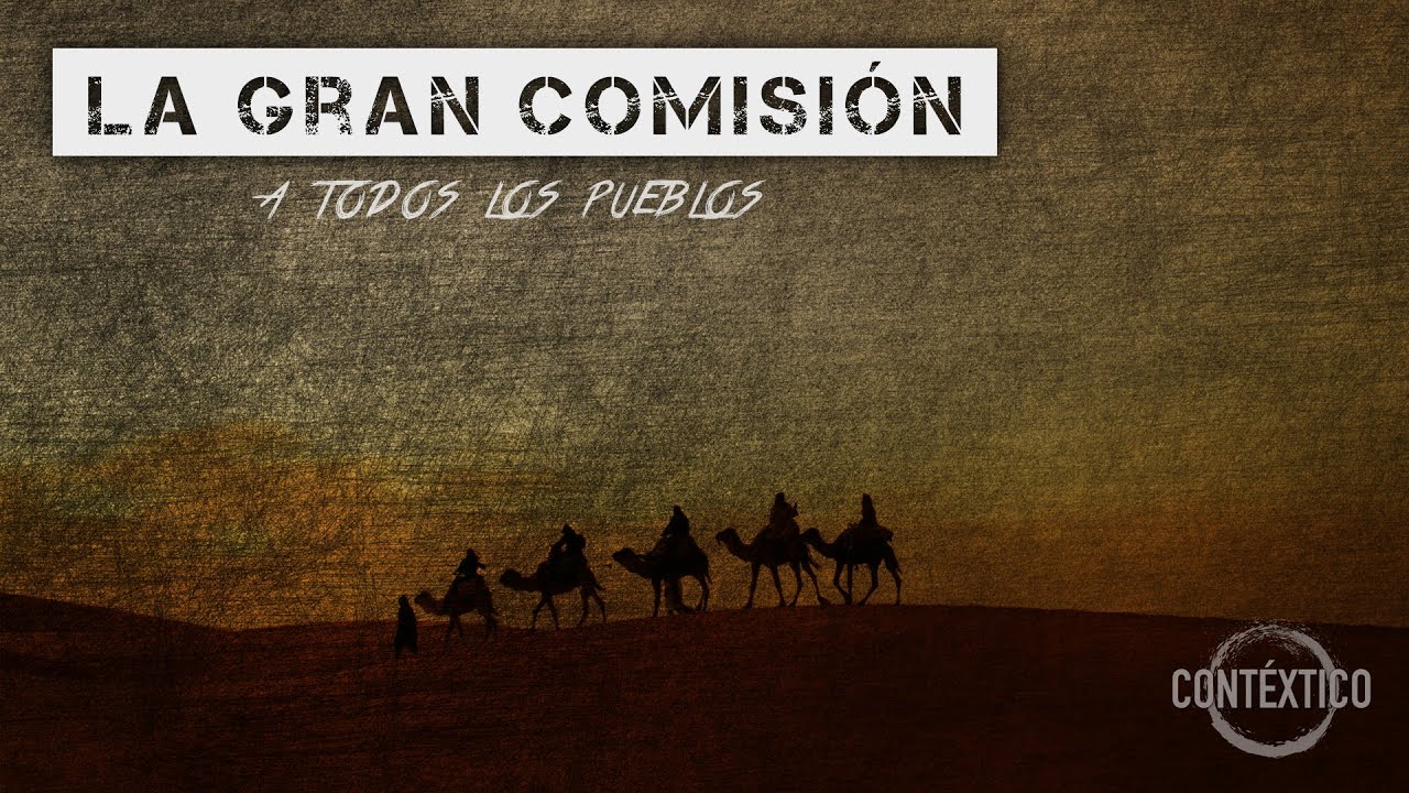LA GRAN COMISIÓN