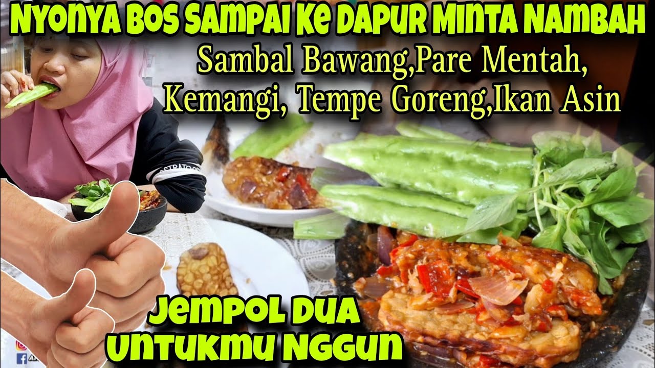 NYONYA BOS SAMPAI KE DAPUR MINTA NAMBAH‼️SAMBAL BAWANG,LALAP PARE MENTAH,KEMANGI, TEMPE GORENG
