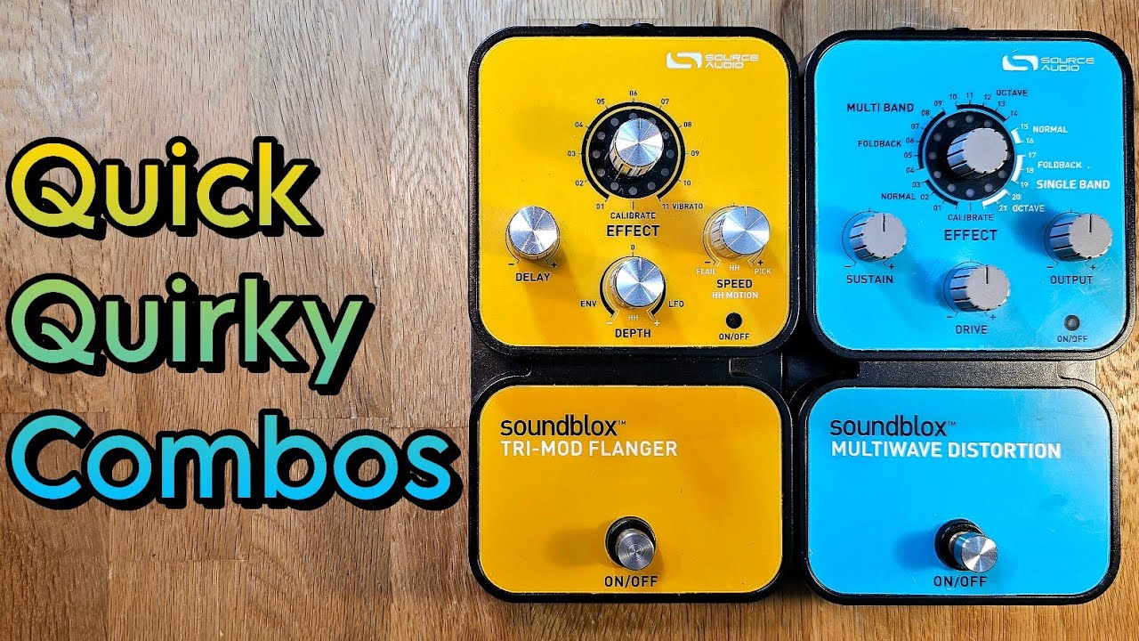 Quick Quirky Combos: Tri-Mod Flanger + Multiwave Distortion