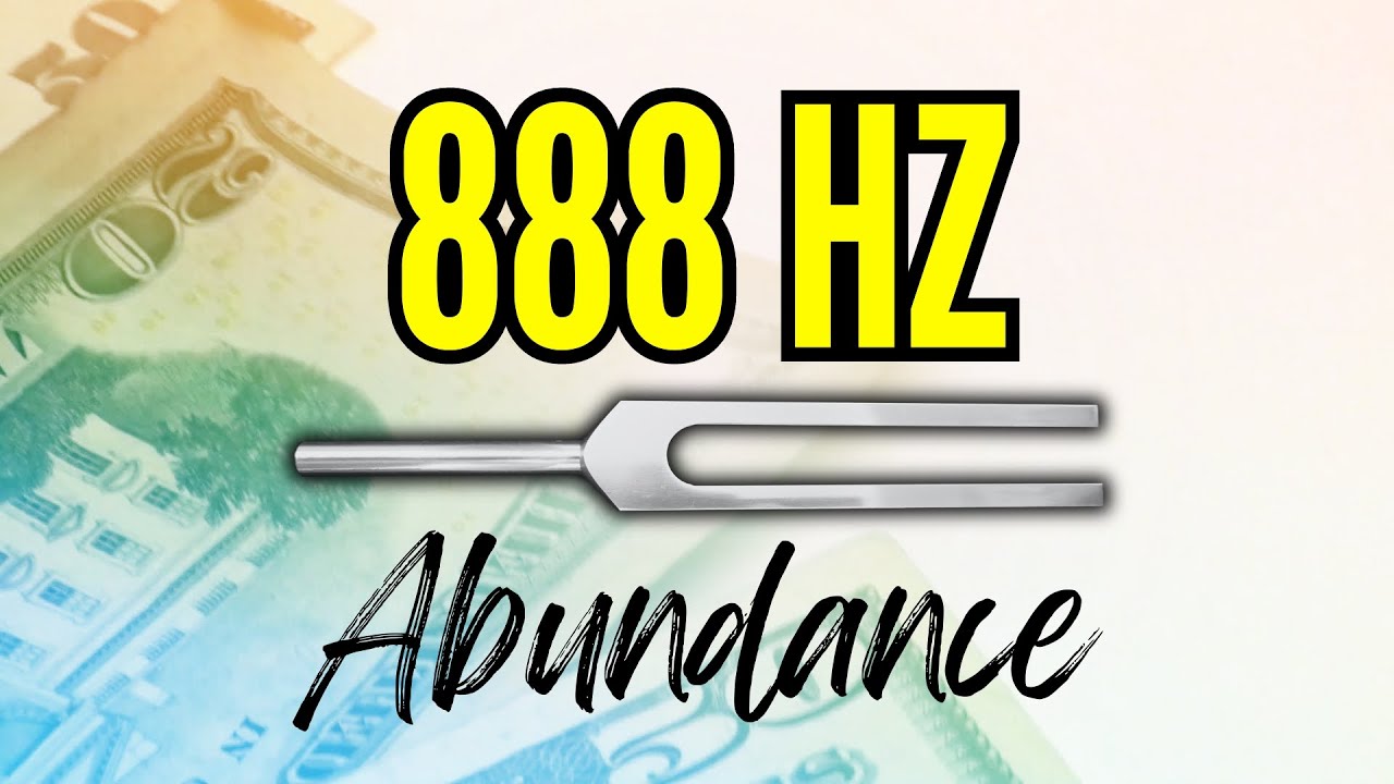9 HOURS 888 Hz Tuning Fork for Abundance & Prosperity