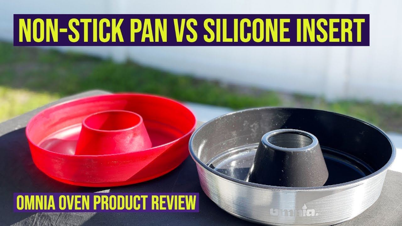 OMNIA OVEN NON-STICK PAN vs. OMNIA OVEN SILICONE INSERT