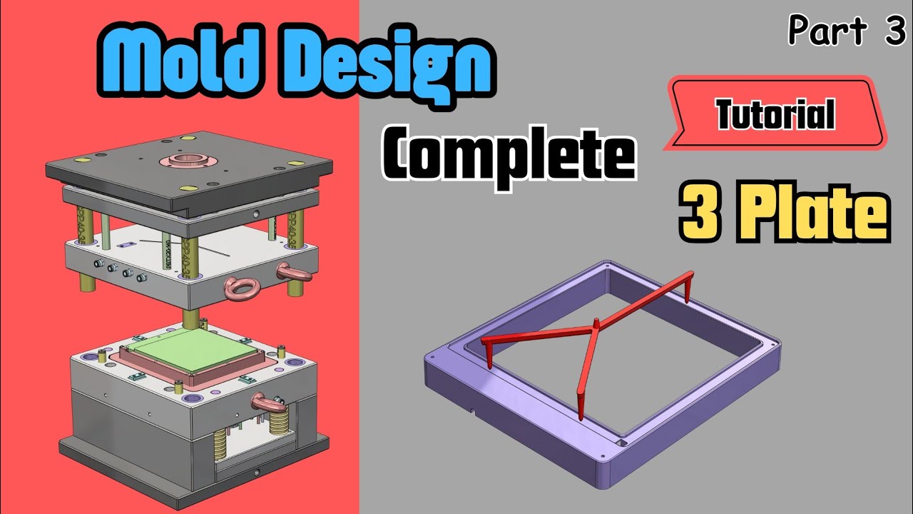 Designing effective plastic molds using solidworks - Complete 3 plate Mold
