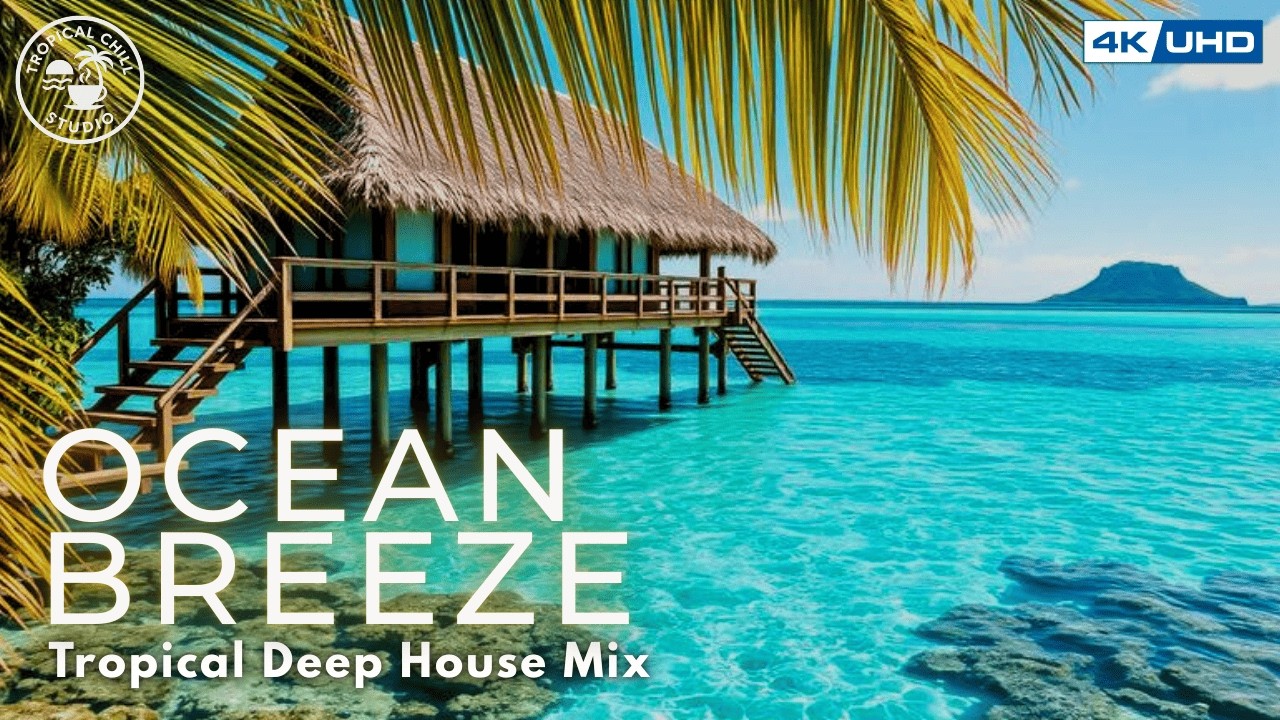 Tropical Deep House Mix 2026🌴 Best Summer Energy & Deep House | 4K UHD