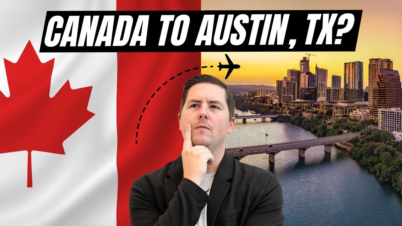 Why Canadians Are Fleeing to Austin, TX | Top Reasons to Relocate