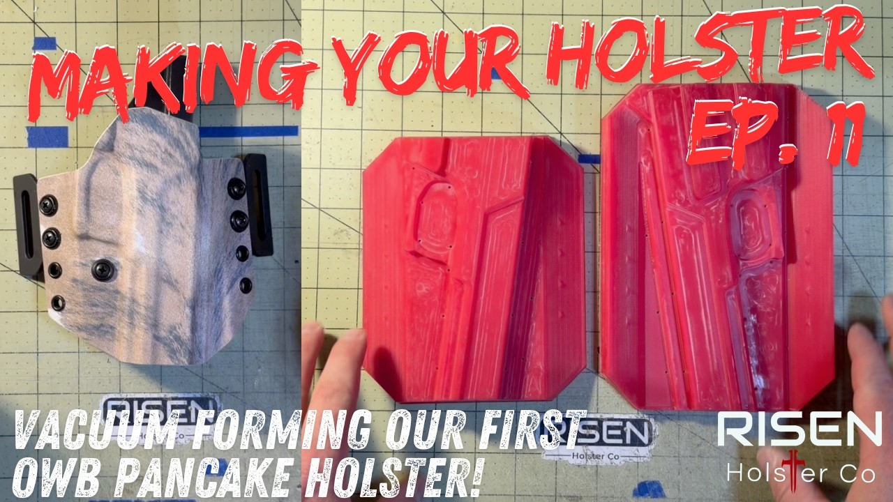 Изготовление кобуры. Эпизод 11: Наша первая вакуумно-формованная кобура типа «блинчик» для ношени...