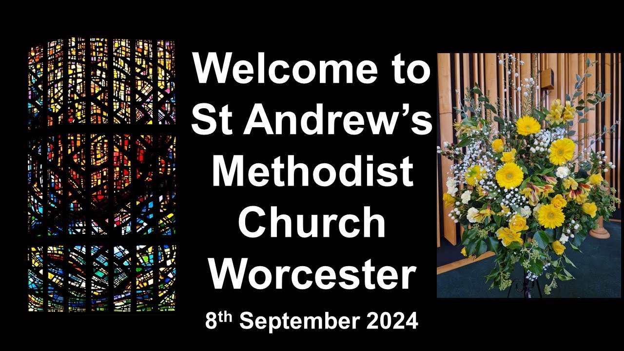 St Andrew's Methodist Church Worcester 8th September 2024