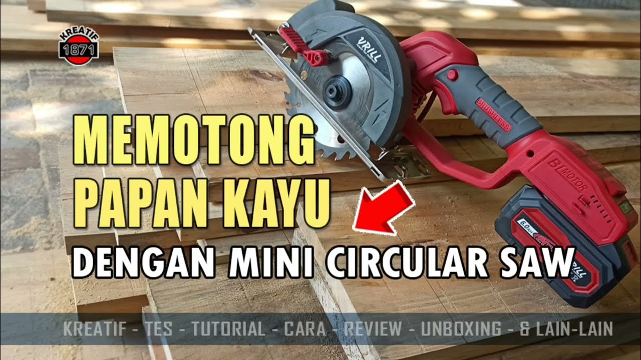 Motong kayu pakai mini circular saw