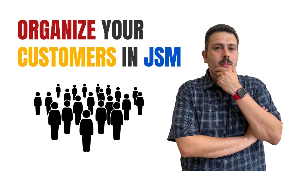 Как создавать организации и организовывать клиентов в Jira Service Management (JSM)