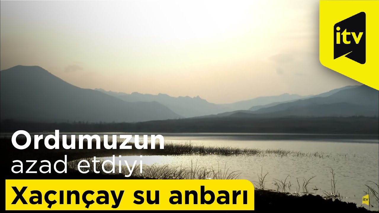 Ordumuzun azad etdiyi Xaçınçay su anbarı