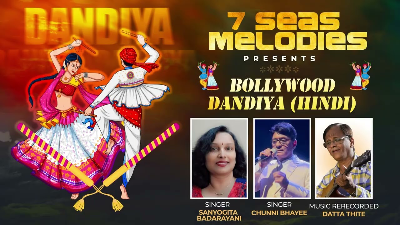 Bollywood retro Dandiya (Hindi) - Sanyogita  Badarayani/Chunni Bhayee/7 seas melodies