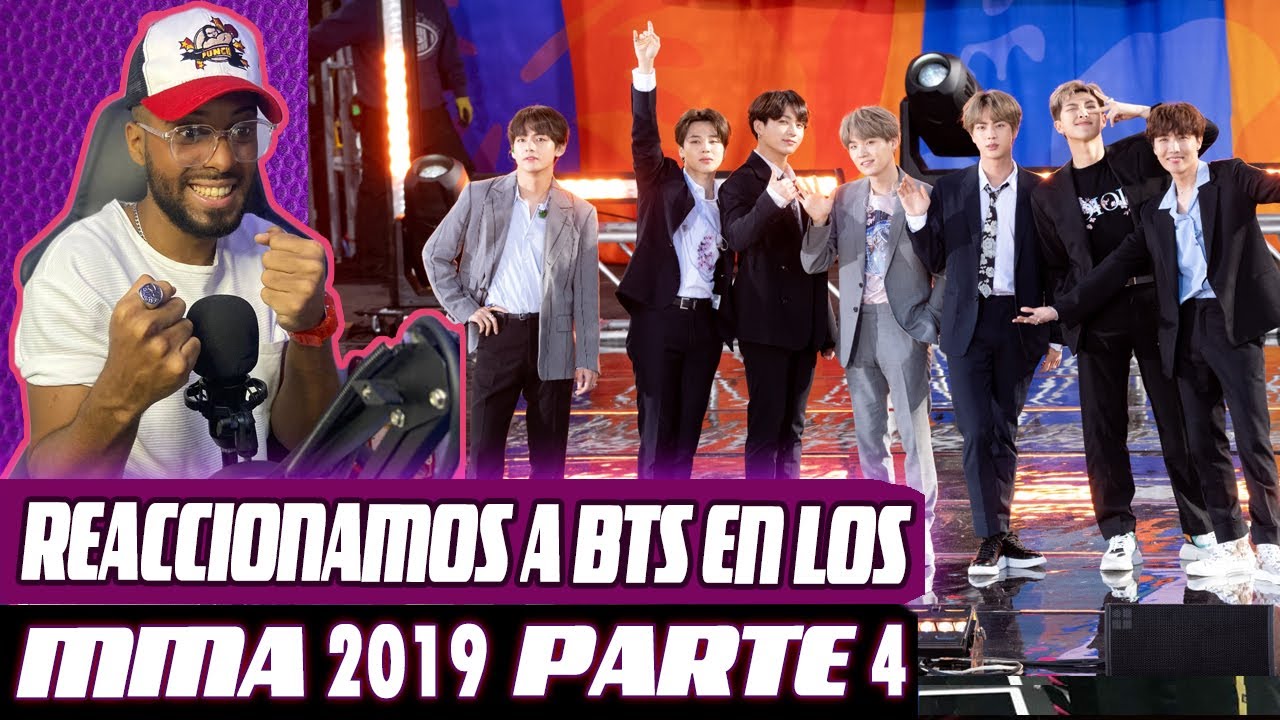 REACCIONAMOS A BTS EN LOS MMA 2019 PARTE 4