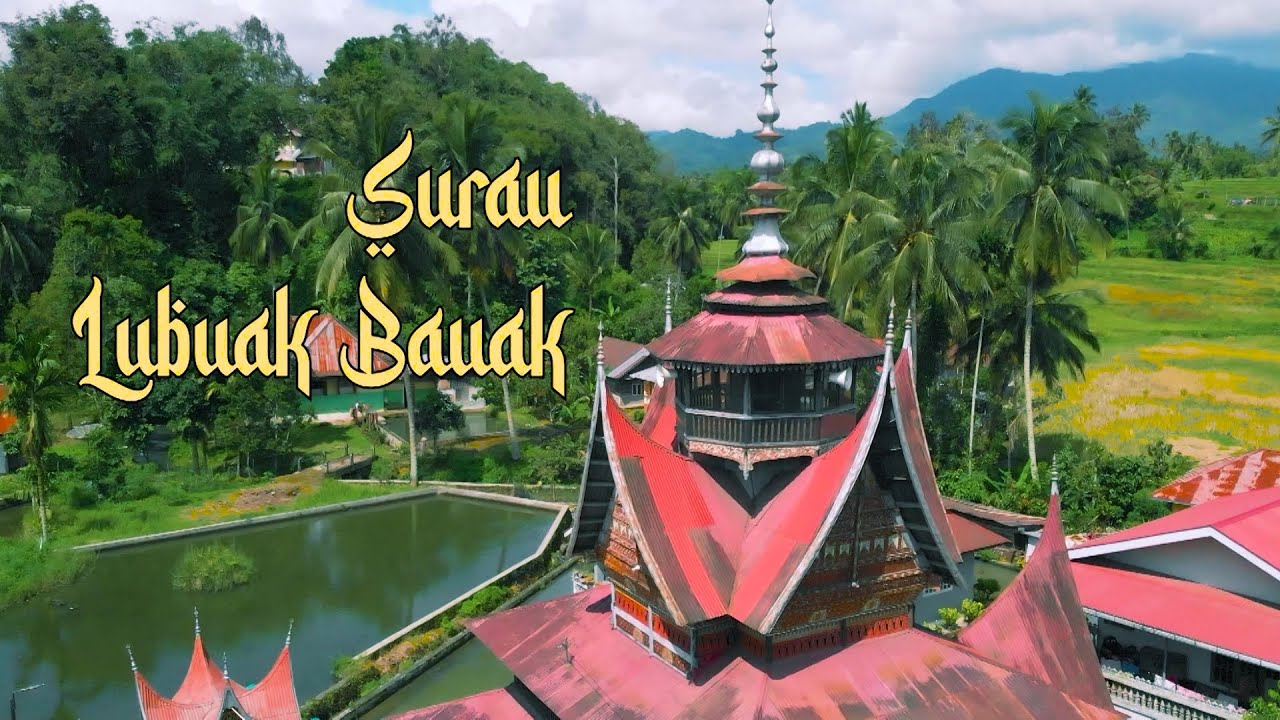 SURAU LUBUAK BAUAK - JEJAK ISLAM DARI SUMATERA BARAT