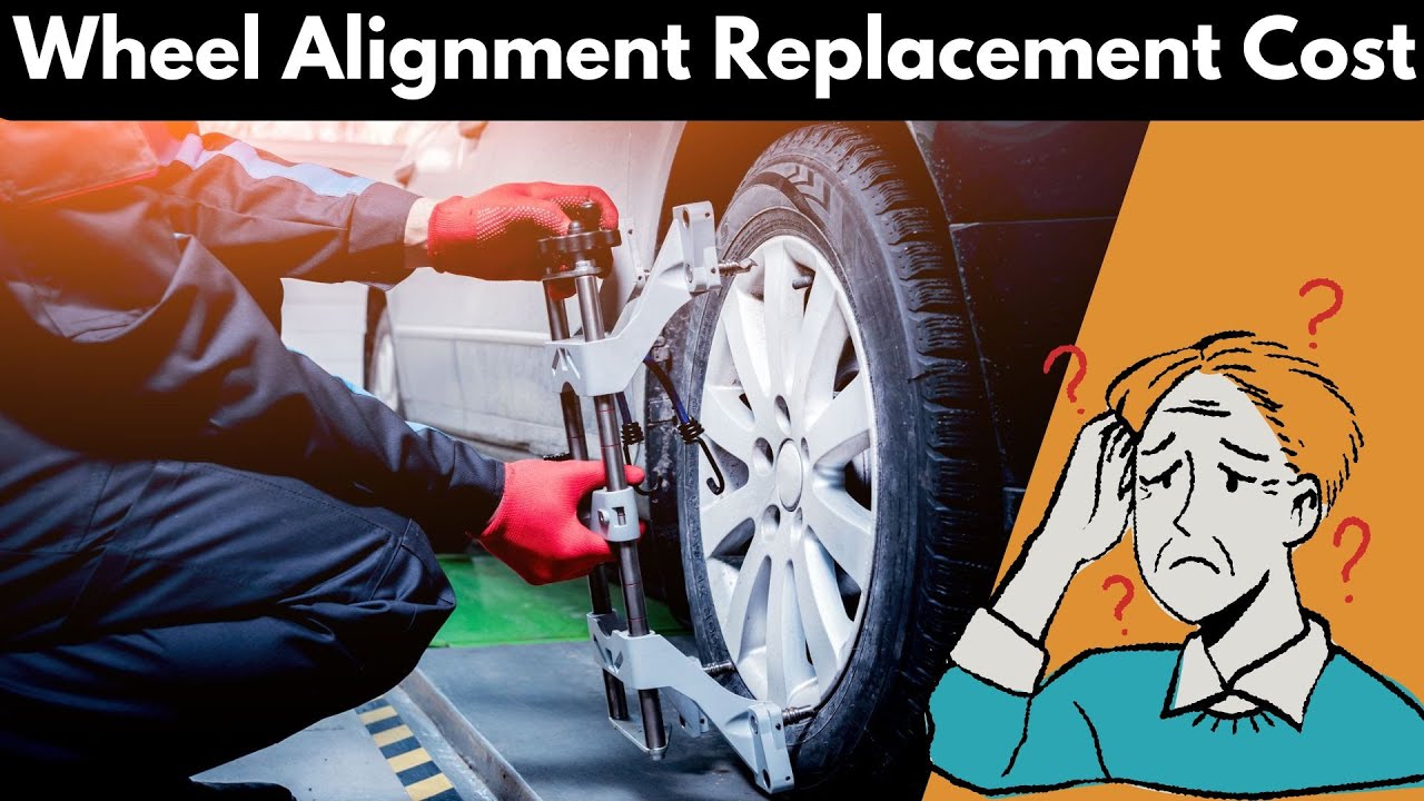 How Much Does Wheel Alignment Cost? Full Breakdown