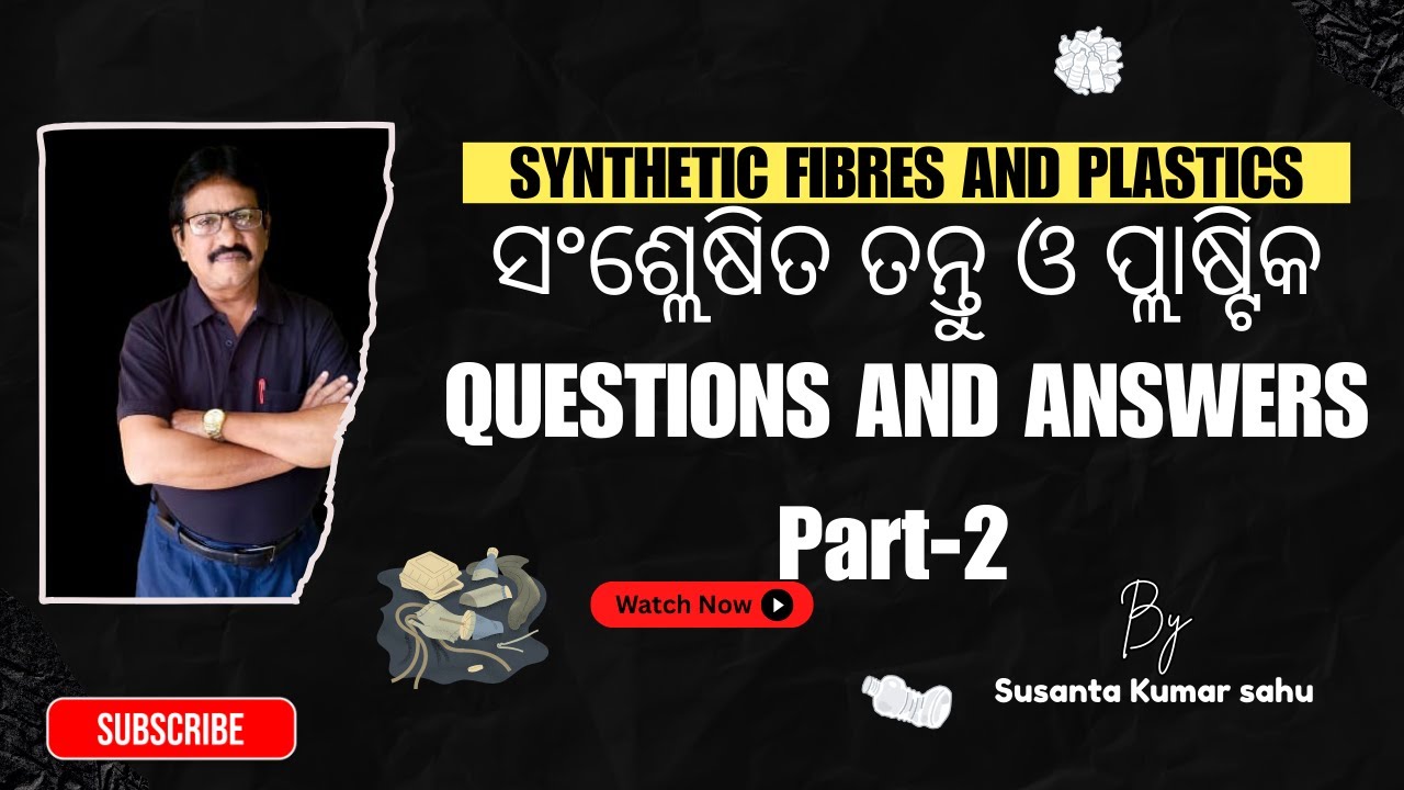 Question & Answer(Part-2) | Synthetic Fiber And Plastics | chapter-3